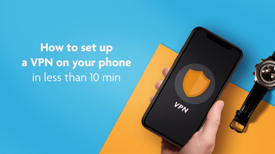 How to Use VPN on Your Phone